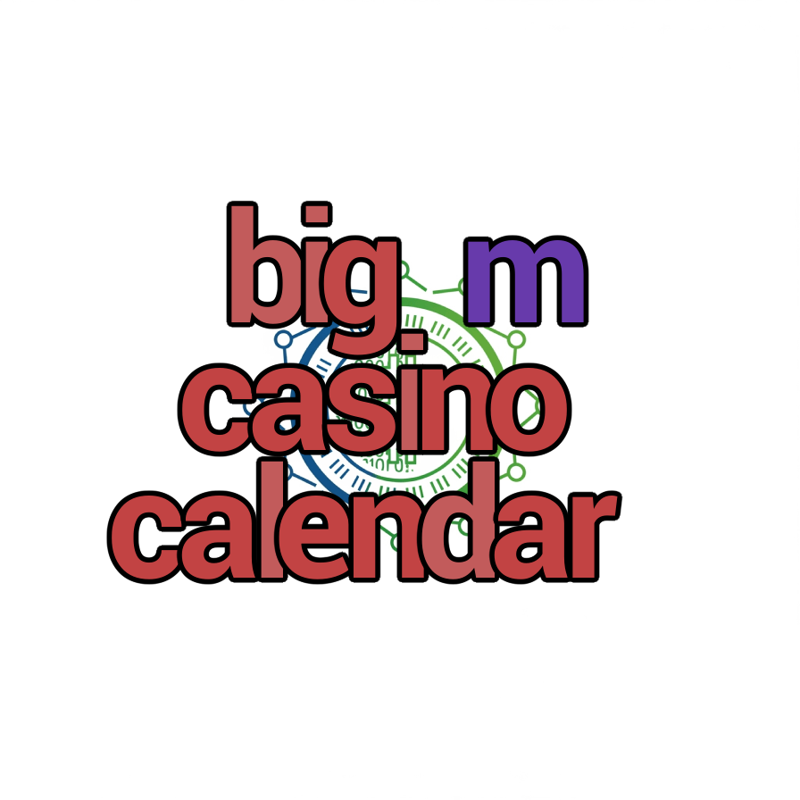 big m casino calendar