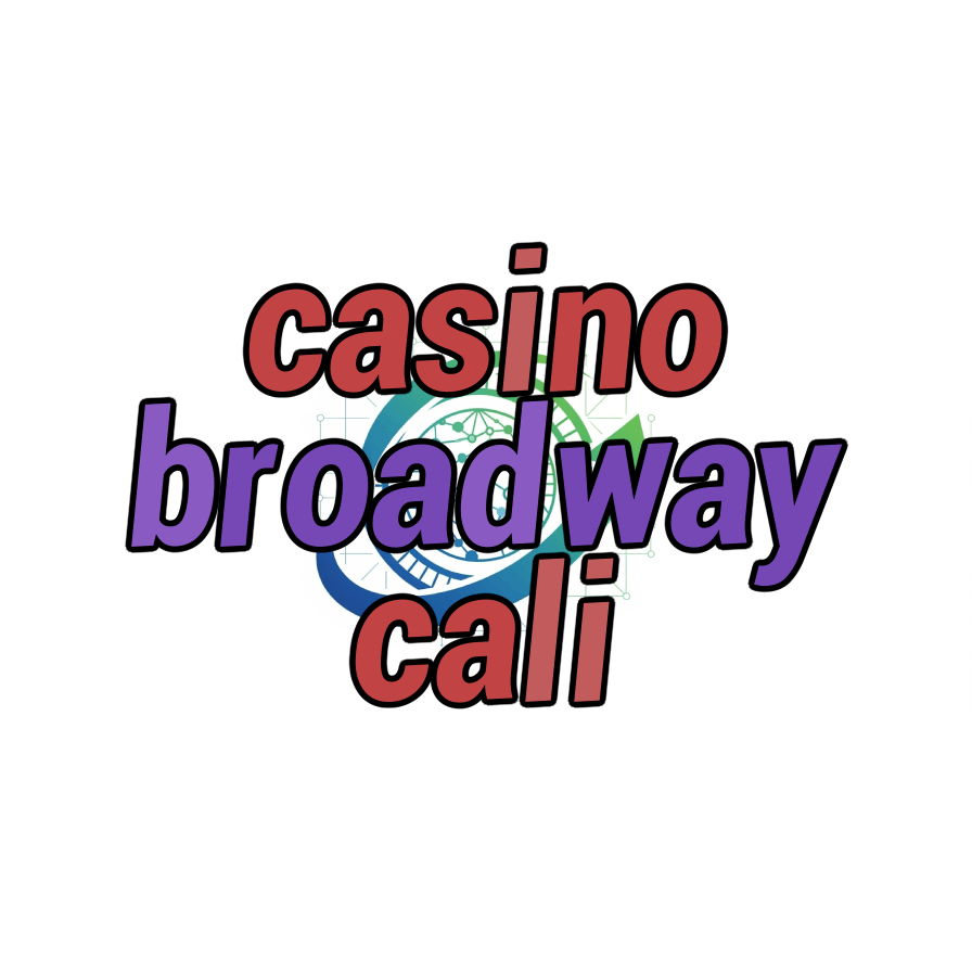 casino broadway cali